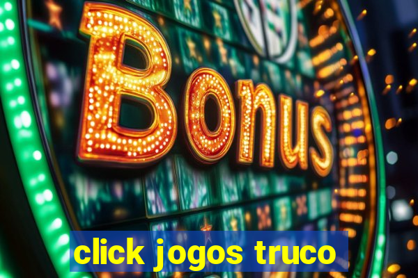 click jogos truco